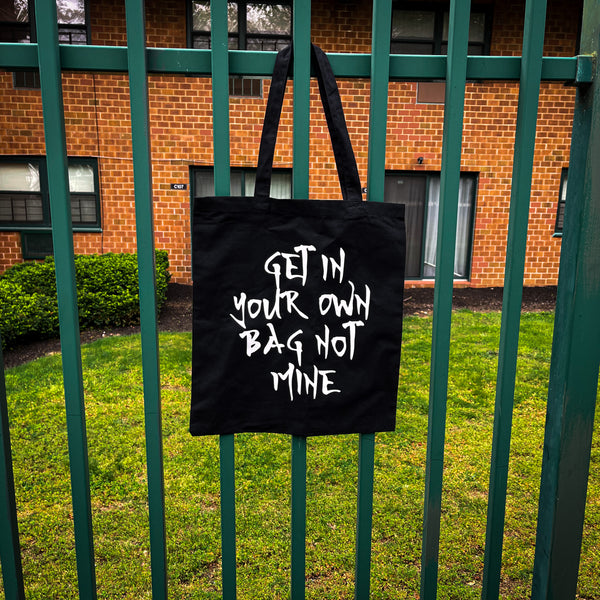 GET IN YOUR OWN BAG